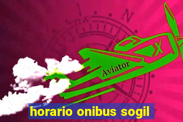 horario onibus sogil